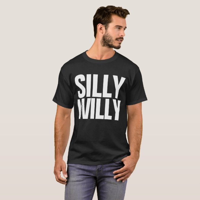 Silly Willy Dilly Dilly Meme Customisable Tee (Front Full)