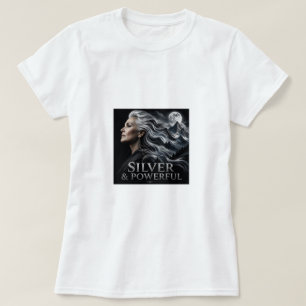 Silver and Powerful Grey Hair Pride Silver Sisters T-Shirt