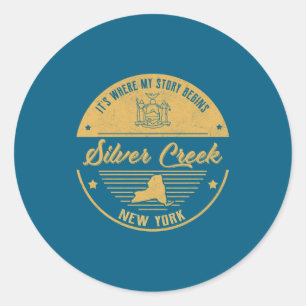 Silver Creek New York Its Where My Story Begins  Classic Round Sticker