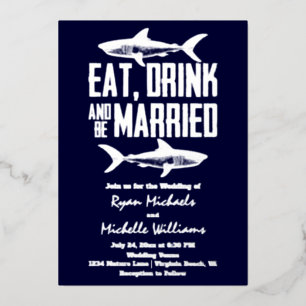Silver Foil Shark Eat Drink and be Married Wedding