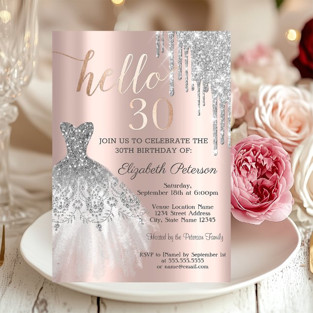 Silver Glitter Drip Dress Rose Gold 30th Birthday  Invitation (Creator Uploaded)