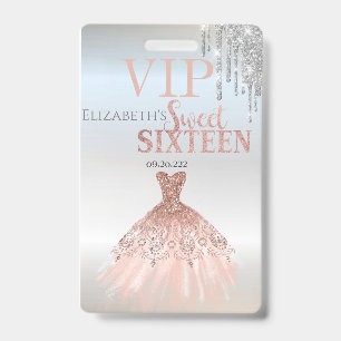 Silver Glitter Drips,Rose Gold Dress Sweet 16 ID Badge