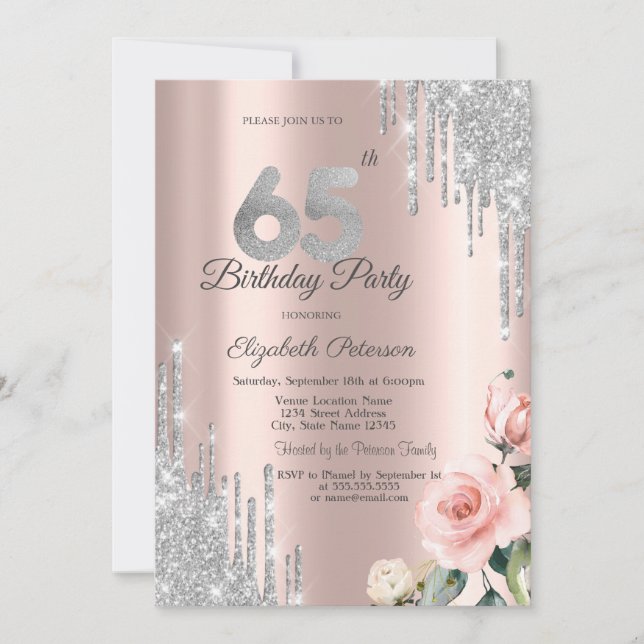 Silver Glitter Drips Roses Rose Gold 65th Invitation (Front)