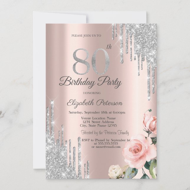 Silver Glitter Drips Roses Rose Gold 80th Invitation (Front)
