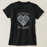 Silver Grey Lacrosse My Heart T-Shirt
