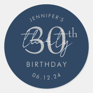 Silver Modern Script 30th Birthday Party Navy Blue Classic Round Sticker
