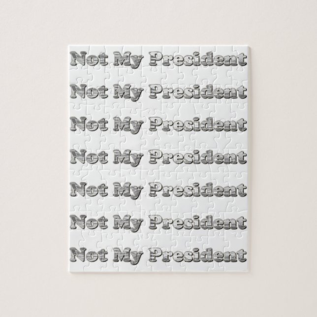silver Not My President Jigsaw Puzzle (Vertical)