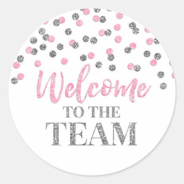 Silver Pink Confetti Welcome to the Team Classic Round Sticker (Front)