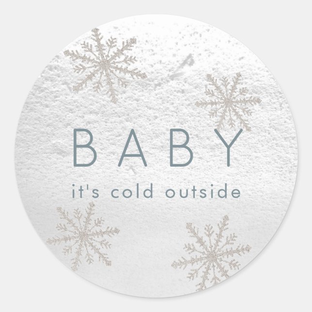 Silver Snowflakes Baby It's Cold Outside Classic Round Sticker (Front)