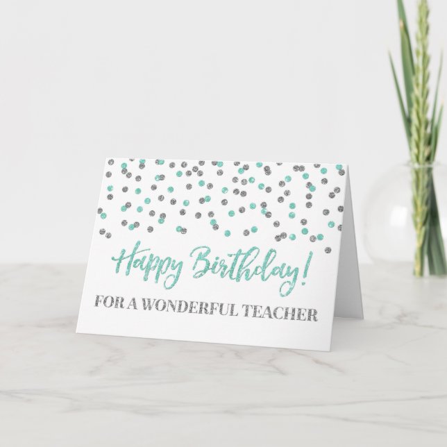 Silver Turquoise Confetti Teacher Birthday Card (Front)