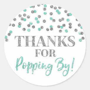 Silver Turquoise Confetti Thanks for Popping By Classic Round Sticker