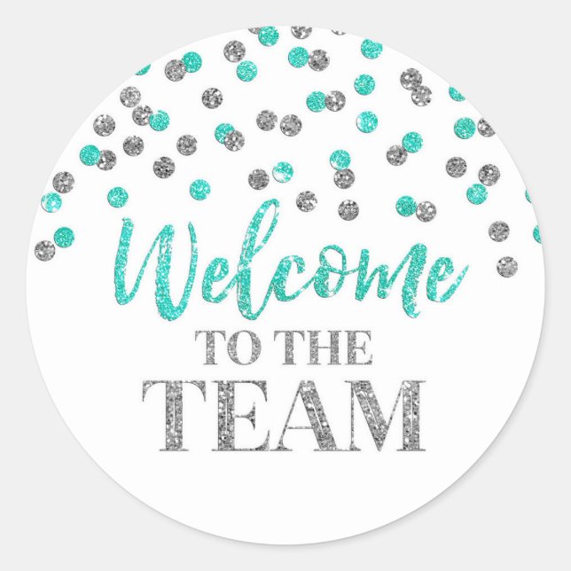 Silver Turquoise Confetti Welcome to the Team Classic Round Sticker (Front)
