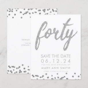 Silver Type 40th Birthday Save Date Confetti Invitation