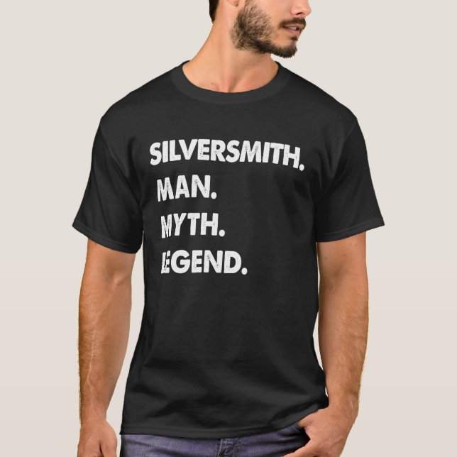 Silversmith Man Myth Legend T-Shirt (Front)