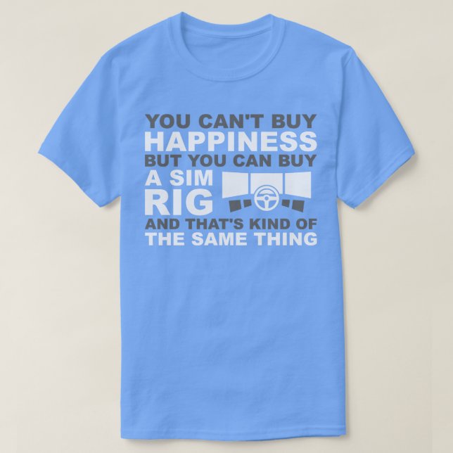 Sim Rig Happiness T-Shirt (Design Front)