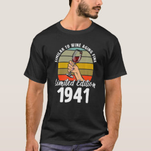 Similar to Wine Aging Fine Born In 1941 81st Retro T-Shirt