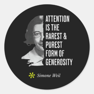 Simone Weil Quote Inspirational Wisdom Birthday Classic Round Sticker