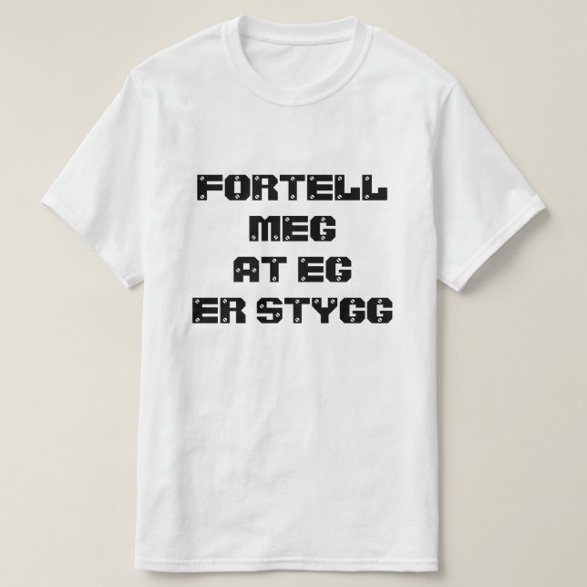 Simpel Text Tell me that I'm ugly T-Shirt (Design Front)