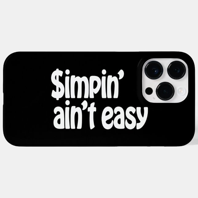 Simpin' Ain't Easy Case-Mate iPhone Case (Back (Horizontal))