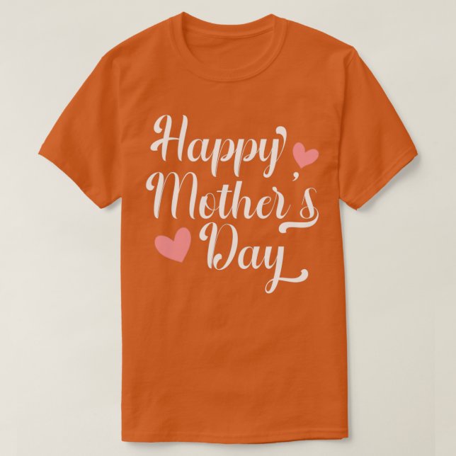 Simple and Elegant Happy Mothers Day Calligraphy 2 T-Shirt (Design Front)