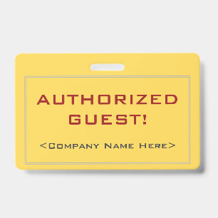 Simple "AUTHORIZED GUEST!" Badge ID Badge