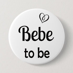 Simple Bebe to be Baby Shower Pin Button