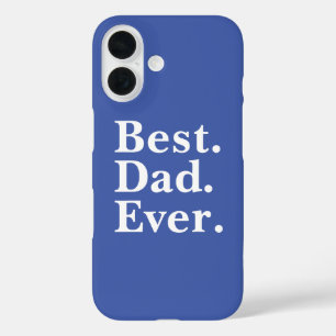 Simple Best Dad Ever White typography on blue iPhone 16 Case