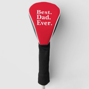 Simple Best Dad Ever White typography on Red Golf Head Cover