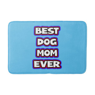 Simple Best dog mum ever typography Bath Mat