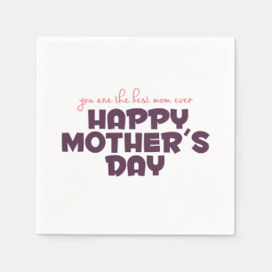 Simple Best Mum Ever Mother's Day   Napkin