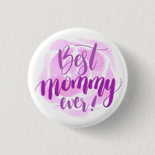 Simple Best Mum Ever Mother's Day   Pin Button