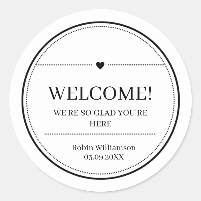 Simple Black and White Modern Minimal Welcome Classic Round Sticker (Front)