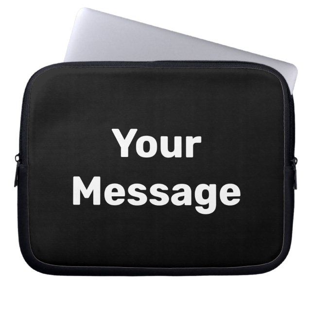 Simple Black and White Your Message Template Laptop Sleeve (Front)