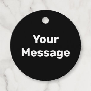Simple Black and White Your Message Text Template Favour Tags