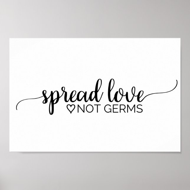 Simple Black Calligraphy Spread Love Not Germs Poster (Front)
