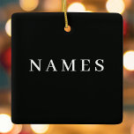 Simple Black Custom Add Your Name Elegant Ceramic Ornament<br><div class="desc">Simple Black Custom Add Your Name Elegant Design for Anyone.</div>