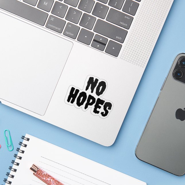 Simple Black "No Hopes" (Laptop w/ iPhone)