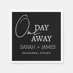 Simple Black One Day Away Rehearsal Dinner Napkin