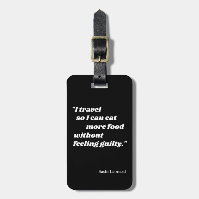 Simple Black Statement Funny Travel Quotes Luggage Tag (Front Vertical)