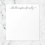 Simple Black White Calligraphy Family Name Notepad<br><div class="desc">Minimalist Black and White Family Name in Calligraphy Notepad .  Customise the elegant script name template with your family name.</div>