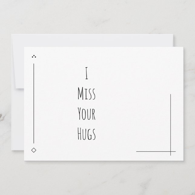 Simple Black & White "I Miss Your Hugs" (Front)