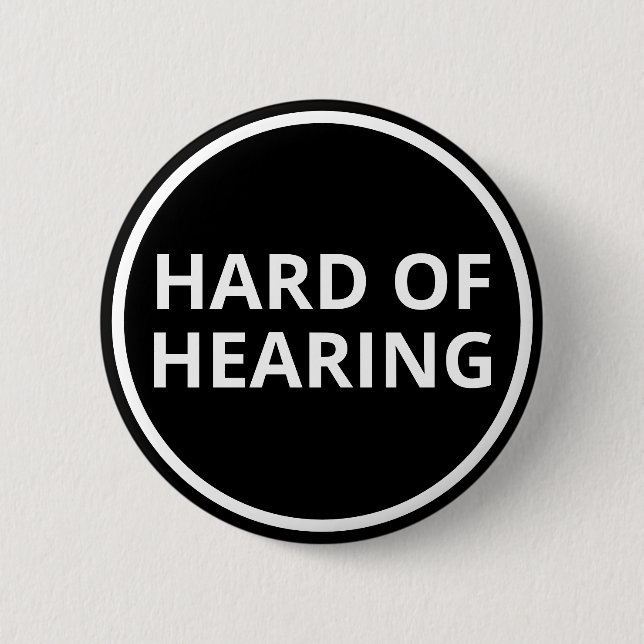 Simple Black White Text Hard of Hearing 6 Cm Round Badge (Front)
