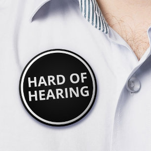 Simple Black White Text Hard of Hearing 6 Cm Round Badge