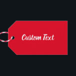 Simple Bright Red and White Script Text Template Gift Tags<br><div class="desc">You can edit the white display text that appears on this bright red gift tag. An elegant script forms the display text. The gift tag is double-sided.</div>