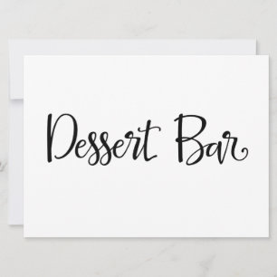 Simple Calligraphy   "Dessert Bar" Reception Sign