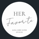 Simple Cute Elegant Modern Her Favourite Wedding Classic Round Sticker<br><div class="desc">Cute black and white wedding stickers featuring a simple and minimalist layout with "Her Favourite" with the word "Favourite" in an elegant script along with your names and wedding date. A modern design that goes with any style of wedding. These custom stickers are great for putting on the bride's favourite...</div>