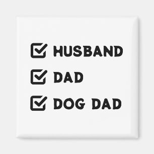 Simple Cute Funny Checkbox Husband, Dad, Dog dad  Magnet