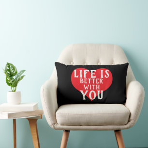 simple cute LIFE IS BETTER WITH YOU typography   Lumbar Cushion