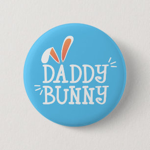 Simple Daddy Bunny Easter Typography   Pin Button