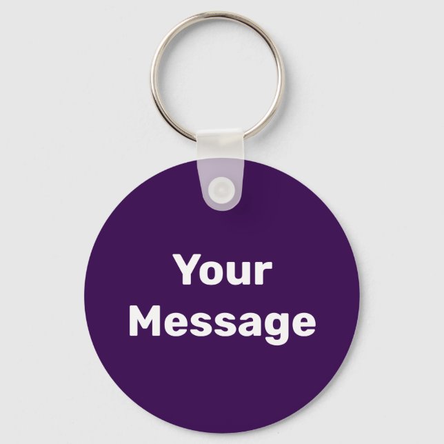 Simple Dark Purple and White Your Message Template Key Ring (Front)